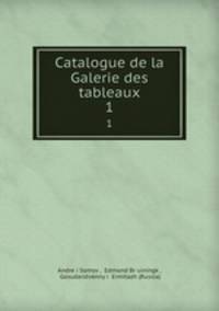 Catalogue de la Galerie des tableaux. 1