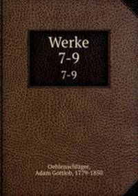 Werke. 7-9