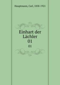Einhart der Lchler. 01