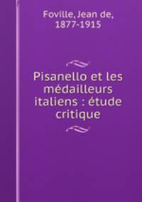 Pisanello et les mdailleurs italiens : tude critique