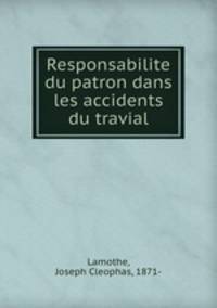 Responsabilite du patron dans les accidents du travial