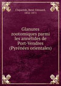 Glanures zootomiques parmi les annlides de Port-Vendres (Pyrnes orientales)
