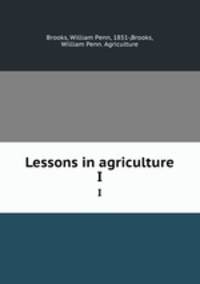 Lessons in agriculture. I