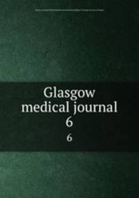 Glasgow medical journal. 6