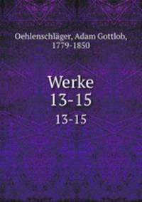 Werke. 13-15