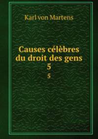 Causes clbres du droit des gens. 5