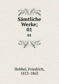 Smtliche Werke;. 01
