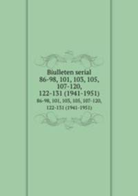 Biulleten serial. 86-98, 101, 103, 105, 107-120, 122-131 (1941-1951)