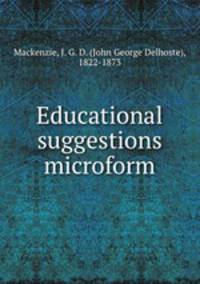 Educational suggestions microform