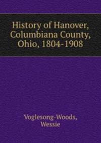 History of Hanover, Columbiana County, Ohio, 1804-1908