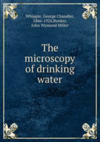 The microscopy of drinking water