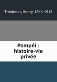 Pompi : histoire-vie prive