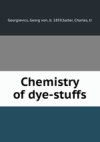 Chemistry of dye-stuffs