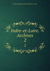 Indre-et-Loire. Archives. 2