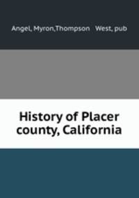 History of Placer county, California