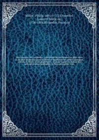 Dictionnaire des jardiniers, contenant les mthodes les plus sres et les plus modernes pour cultiver et amliorer les jardins potagers, fruits, fleurs et les ppinieres . et dans lequel on donne des prceptes pour multiplier et faire prosprer tous. 3