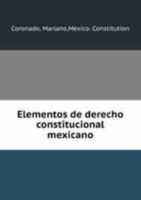 Elementos de derecho constitucional mexicano