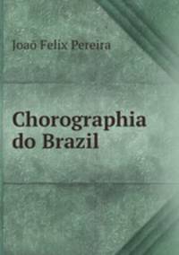 Chorographia do Brazil