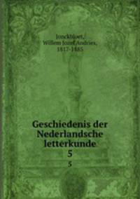 Geschiedenis der Nederlandsche letterkunde. 5