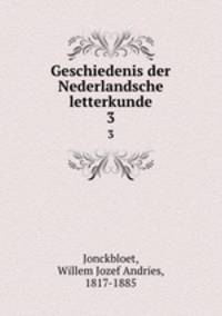 Geschiedenis der Nederlandsche letterkunde. 3