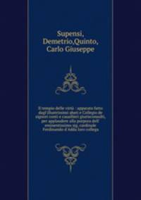 Il tempio delle virt : apparato fatto dagl`illustrissimi abati e Collegio de signori conti e cauallieri giurisconsulti, per applaudere alla porpora dell` eminentissimo sig. cardinale Ferdinando d`Adda loro collega