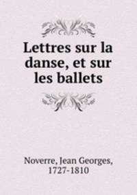 Lettres sur la danse, et sur les ballets