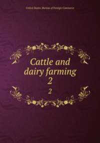 Cattle and dairy farming. 2