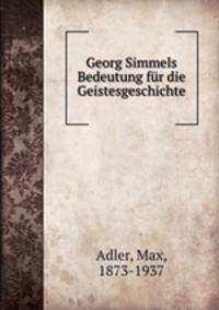 Georg Simmels Bedeutung fr die Geistesgeschichte