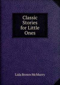 Classic Stories for Little Ones
