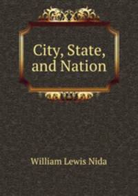 City, State, and Nation