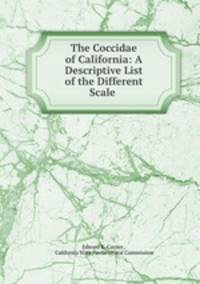The Coccidae of California: A Descriptive List of the Different Scale .