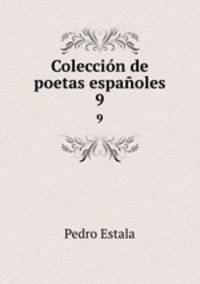 Coleccin de poetas espaoles. 9