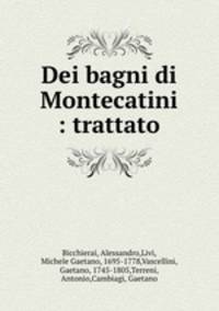 Dei bagni di Montecatini : trattato