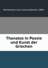 Thanatos in Poesie und Kunst der Griechen