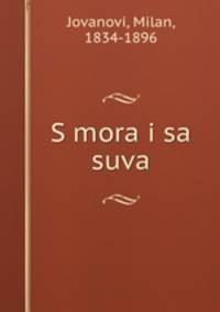S mora i sa suva