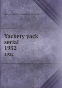 Yackety yack serial. 1932
