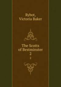 The Scotts of Bestminster. 2
