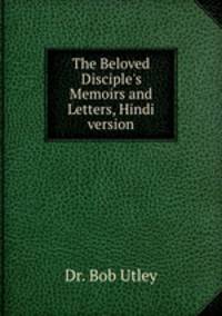 The Beloved Disciple`s Memoirs and Letters, Hindi version