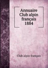 Annuaire Club alpin franais 1884