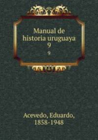 Manual de historia uruguaya. 9