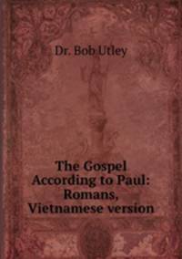 The Gospel According to Paul: Romans, Vietnamese version