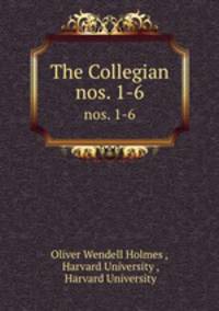 The Collegian. nos. 1-6