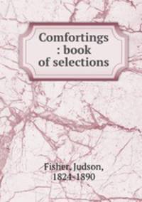 Comfortings : book of selections