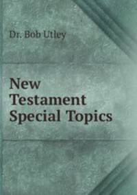 New Testament Special Topics