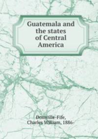 Guatemala and the states of Central America