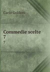 Commedie scelte. 7