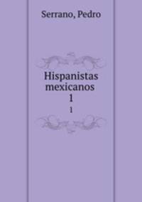 Hispanistas mexicanos . 1