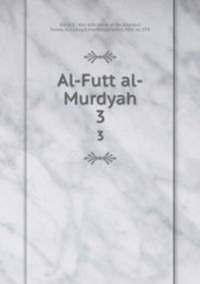 Al-Futt al-Murdyah. 3