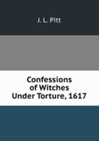 Confessions of Witches Under Torture, 1617