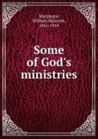 Some of God`s ministries